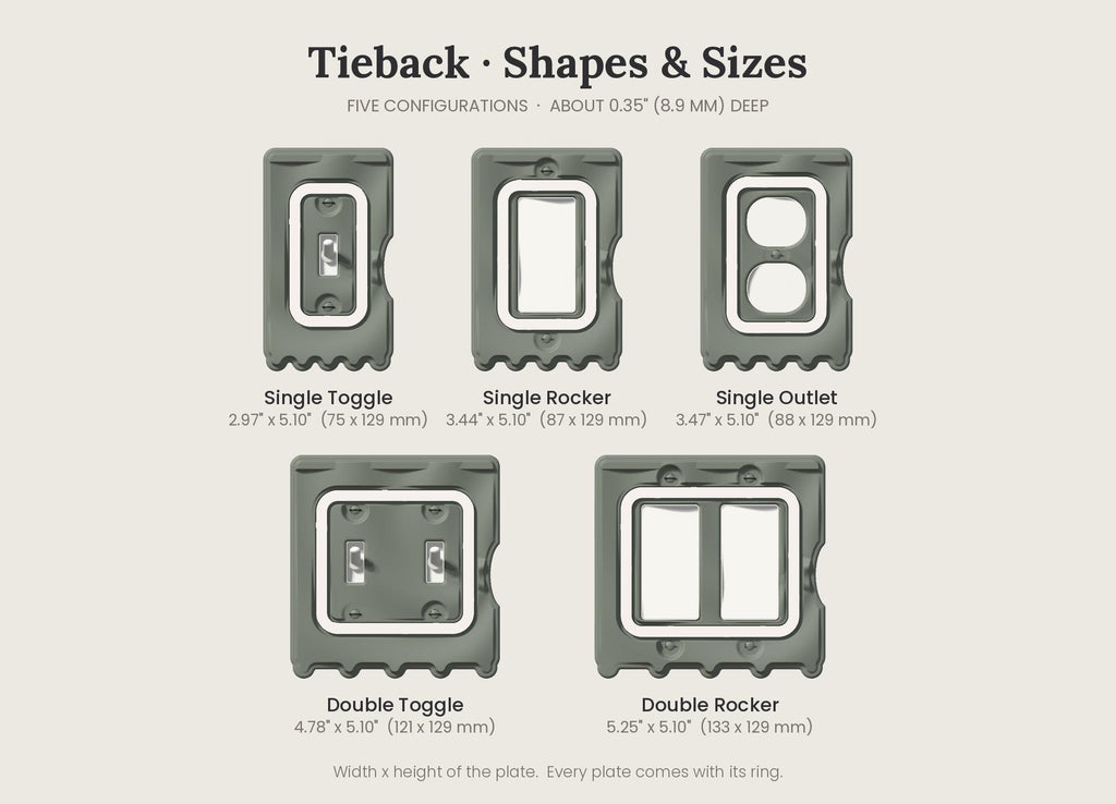 Tieback Switch Plate, shapes and sizes